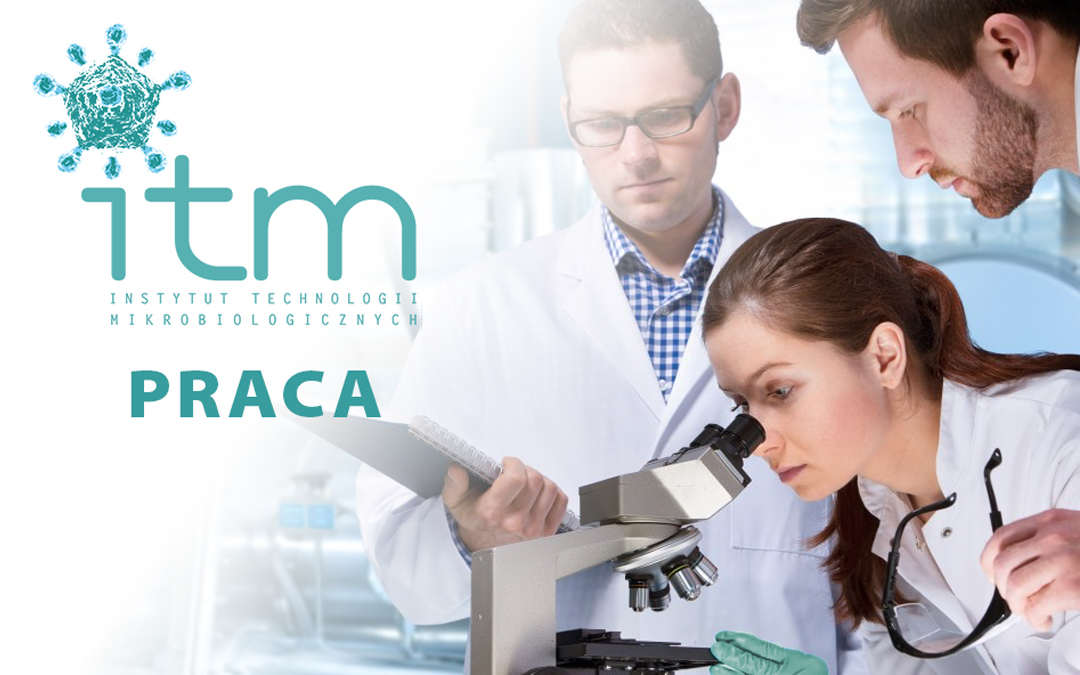 PRACA W ITM – Kierownik Laboratorium Fizykochemii, Starszy specjalista ds. analiz